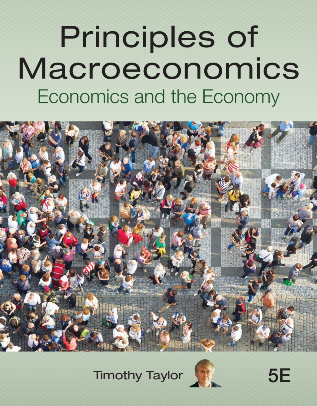 Principles of Macroeconomics: Economies and the Economy 5th Edition