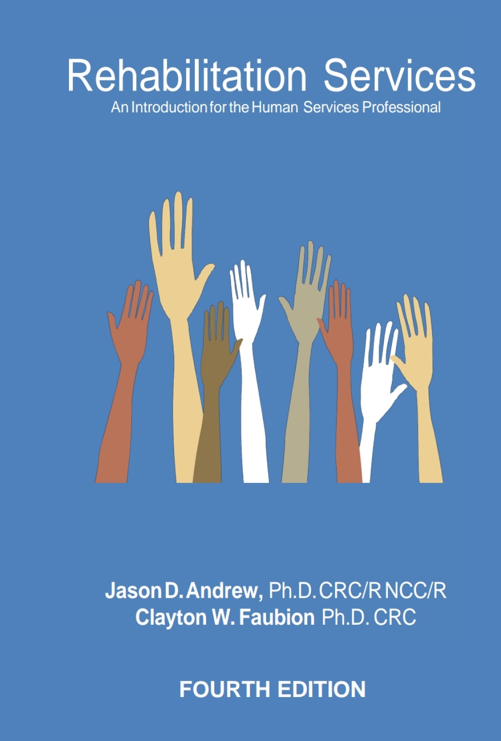 Rehabilitation Services: An Introduction for the Human Services Professional 4th Edition