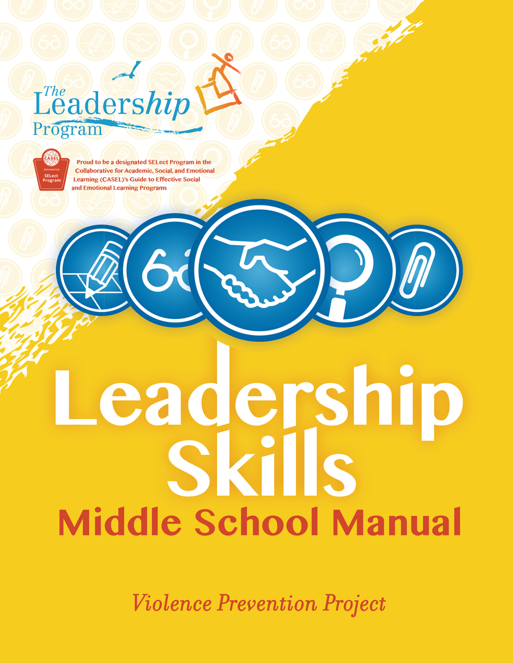 Leadership Skills: Middle School Manual Violence Prevention Program 