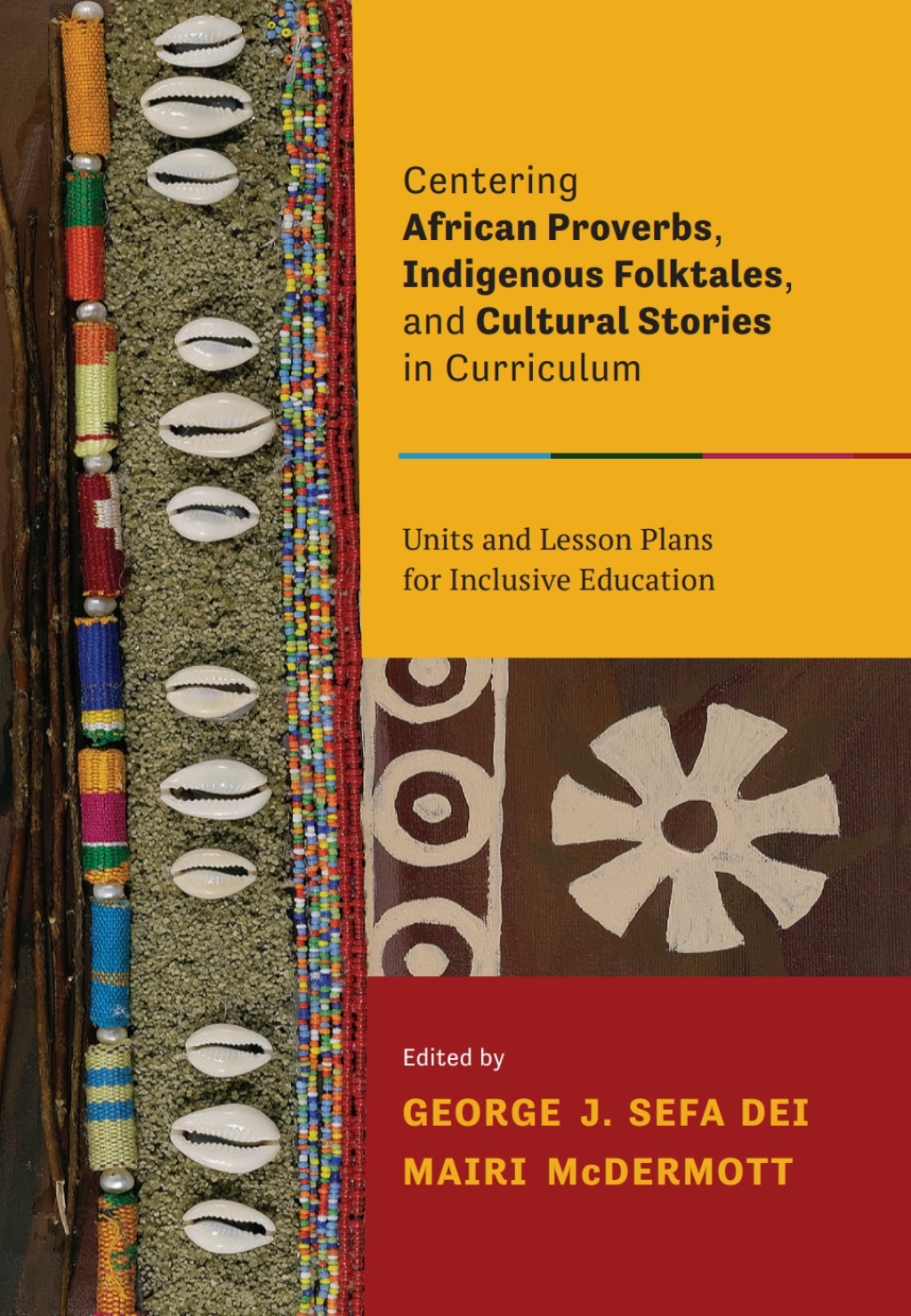 Centering African Proverbs, Indigenous Folktales, and Cultural Stories in Curriculum Units and Lesson Plans for Inclusive Education 1st Edition