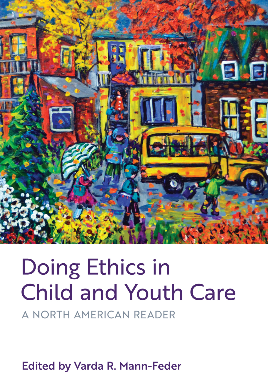 Doing Ethics in Child and Youth Care A North American Reader 1st Edition