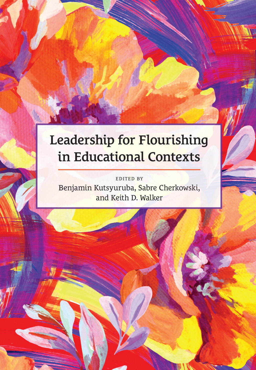 Leadership for Flourishing in Educational Contexts 1st Edition
