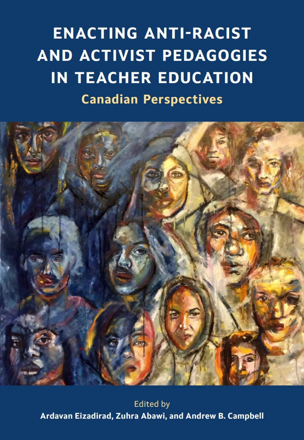 Enacting Anti-Racist and Activist Pedagogies in Teacher Education Canadian Perspectives 1st Edition