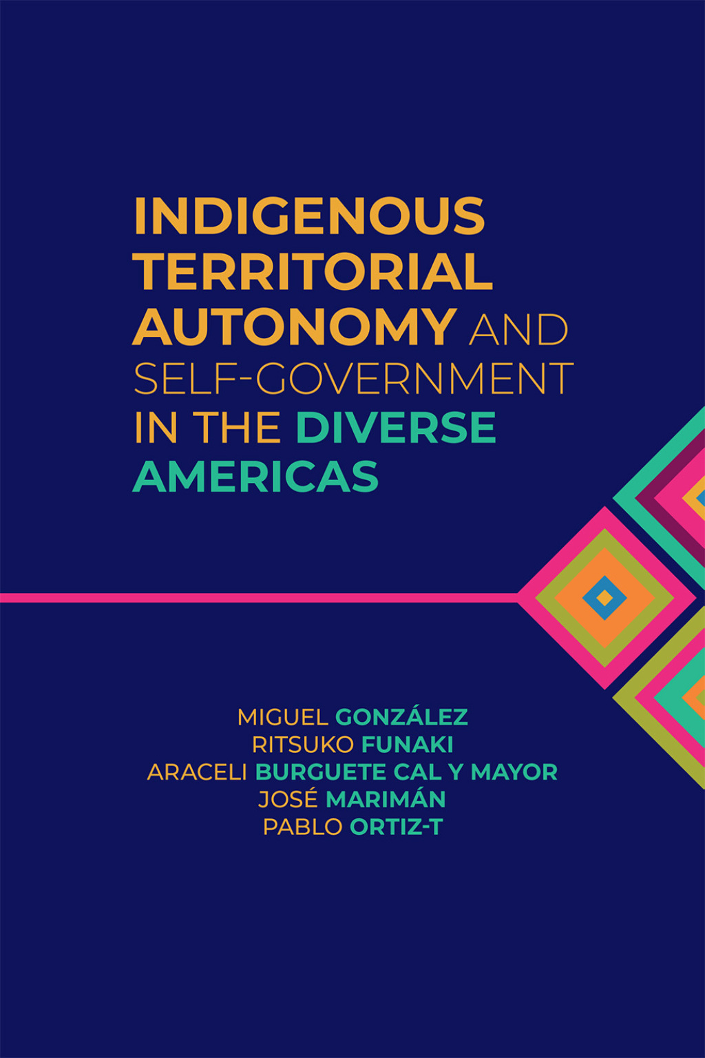 Indigenous Territorial Autonomy and Self-Government in the Diverse Americas 