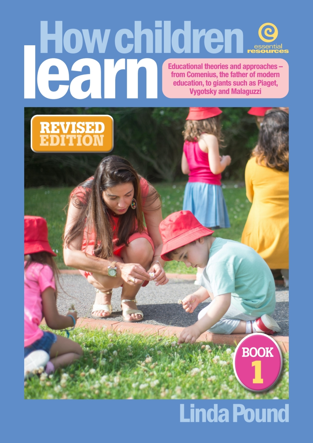 How Children Learn Ã¢â‚¬Å¡Ãƒâ€žÃƒÂ¶Ã¢Ë†Å¡Ãƒâ€˜Ã¢Ë†Å¡Ã‚Â¨ Book 1: Revised edition 3rd Edition