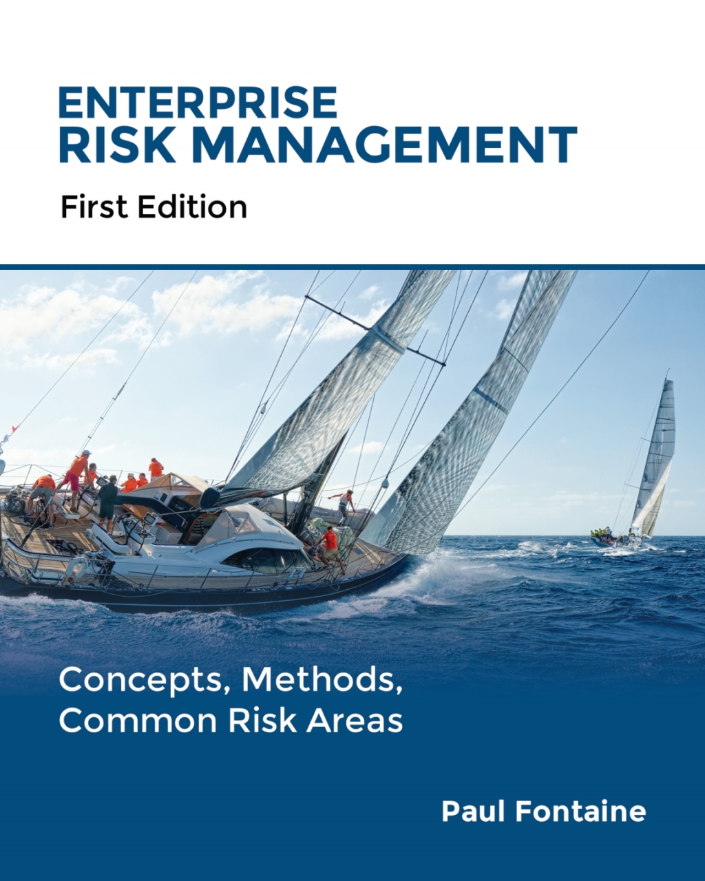 Enterprise Risk Management: Concepts, Methods, Common Risk Areas 1st Edition