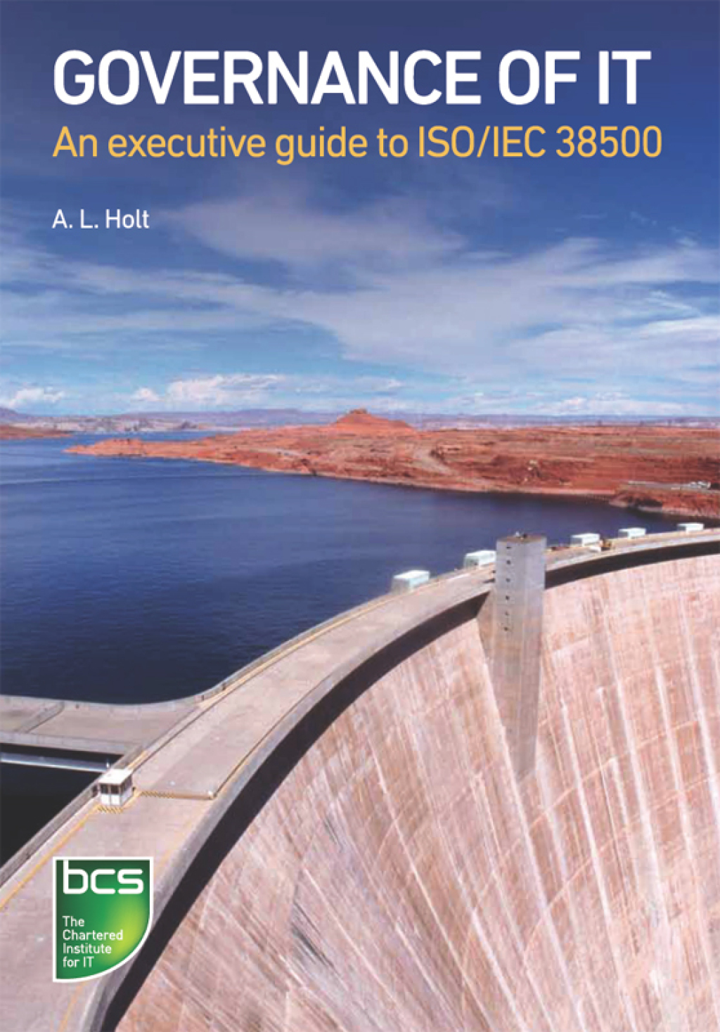 Governance of IT An executive guide to ISO/IEC 38500 1st Edition