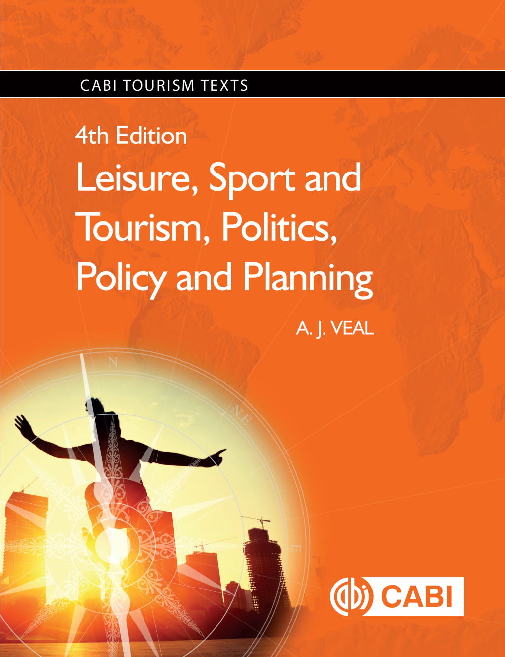 Leisure, Sport and Tourism, Politics, Policy and Planning 4th Edition