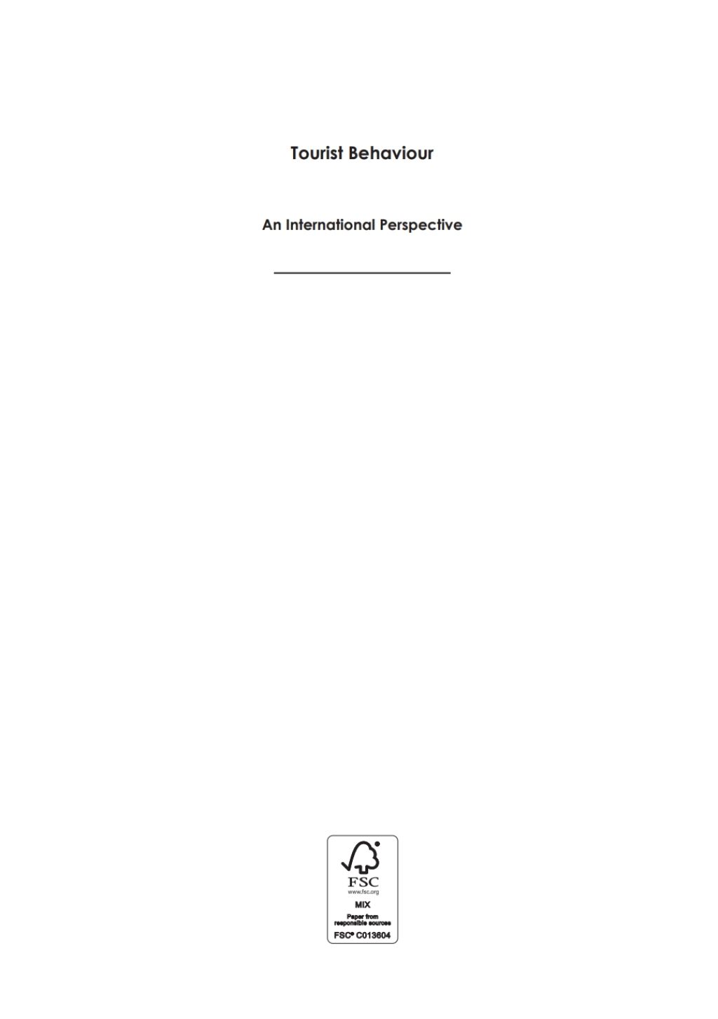 Tourist Behaviour An International Perspective 1st Edition