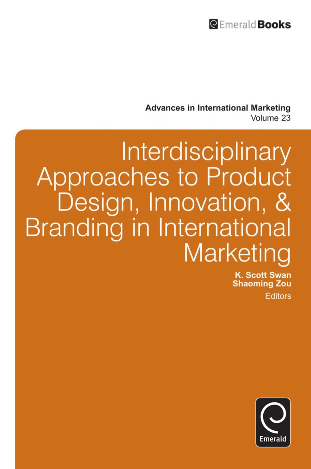 Interdisciplinary Approaches to Product Design, Innovation, & Branding in International Marketing Creative Research on Branding, Product Design/Innovation, and Strategic Thought/Social Entrepreneurship 
