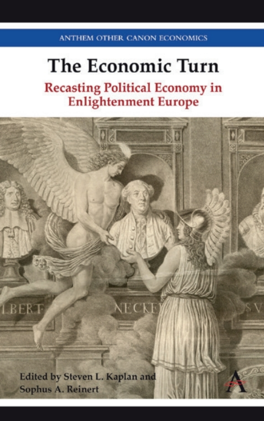 The Economic Turn Recasting Political Economy in Enlightenment Europe 1st Edition
