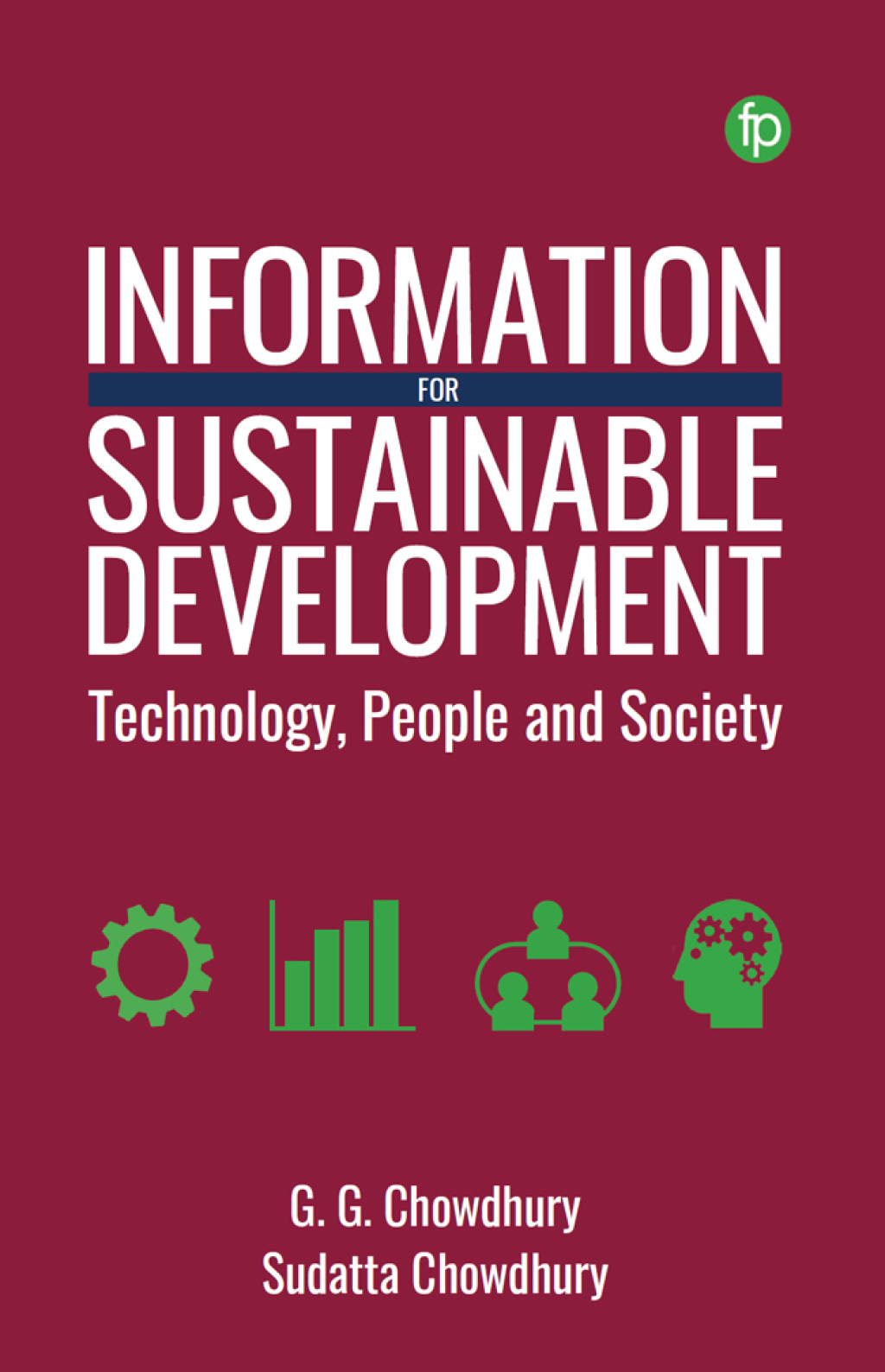 Information for Sustainable Development Technology, People and Society 