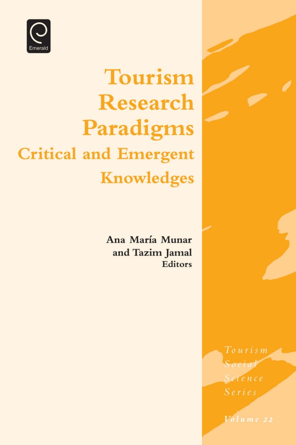 Tourism Research Paradigms Critical and Emergent Knowledges 