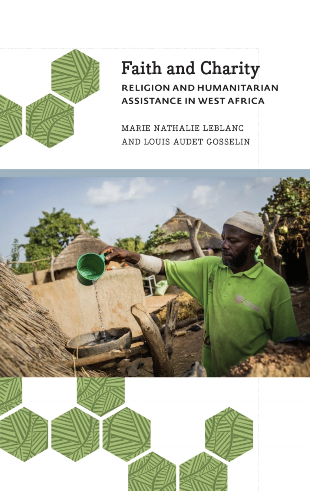 Faith and Charity Religion and Humanitarian Assistance in West Africa 1st Edition