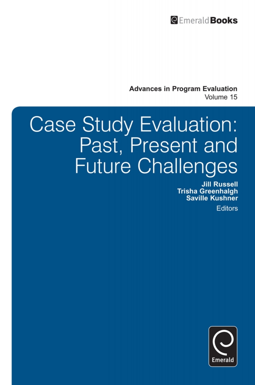 Case Study Evaluation Past, Present and Future Challenges 