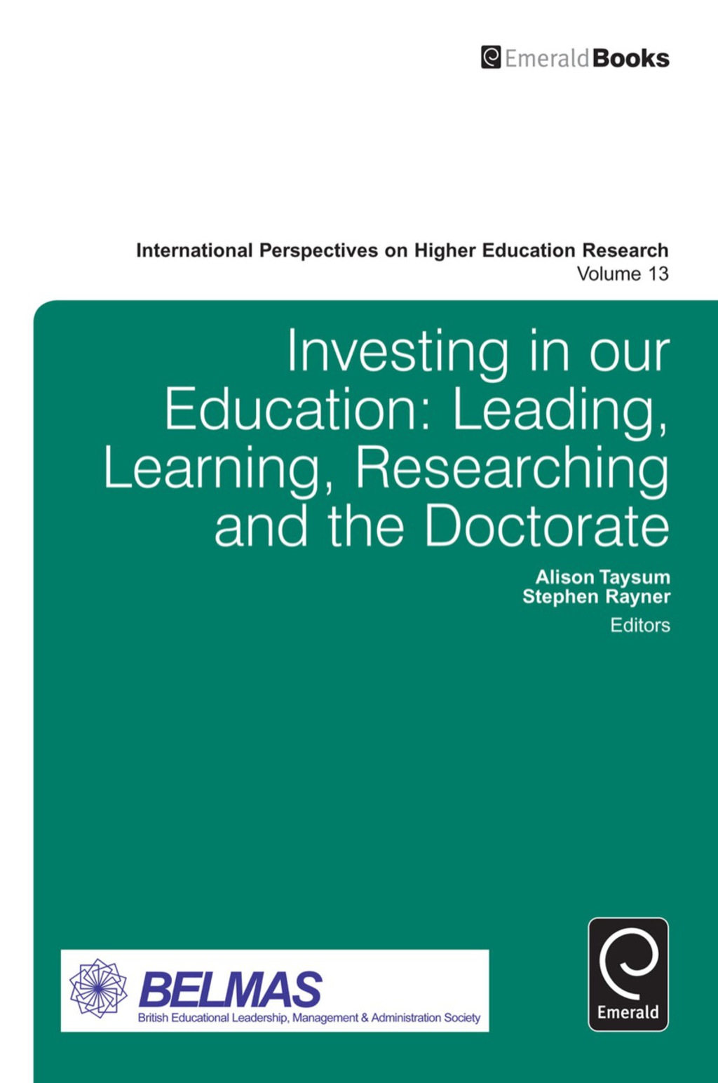 Investing in our Education Leading, Learning, Researching and the Doctorate 