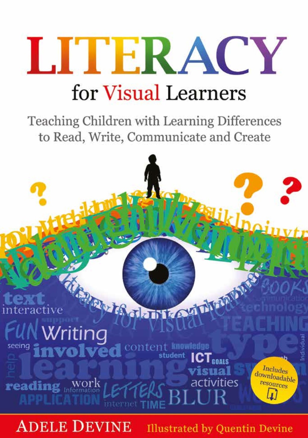 Literacy for Visual Learners Teaching Children with Learning Differences to Read, Write, Communicate and Create 