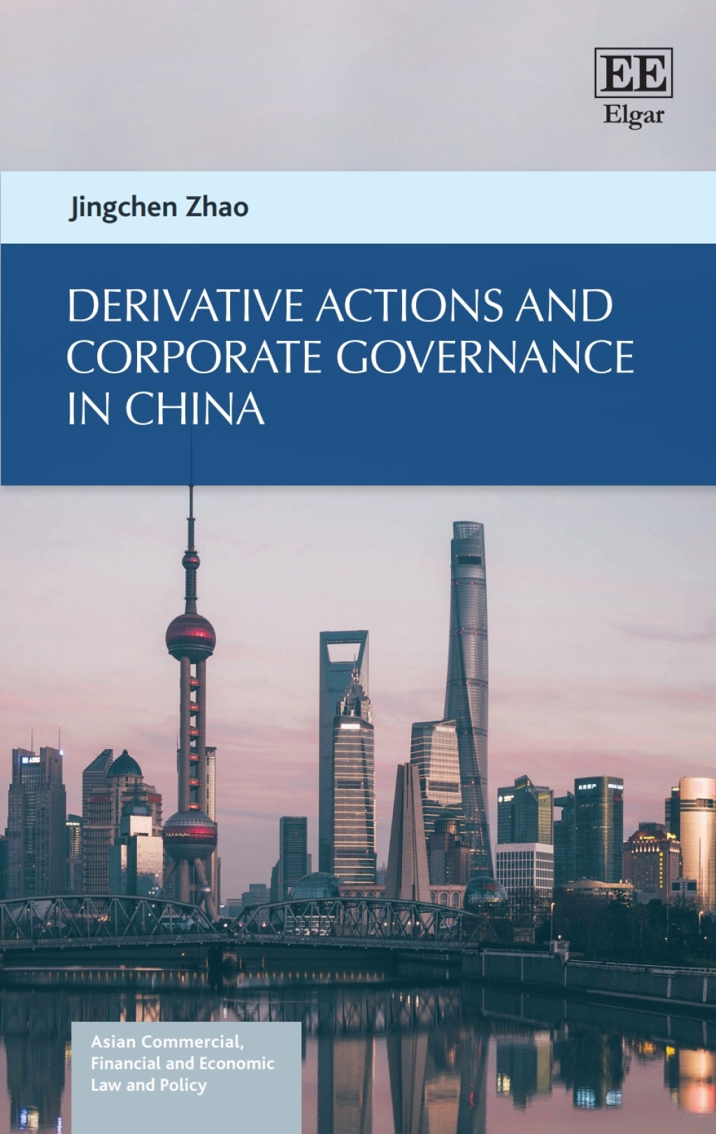 Derivative Actions and Corporate Governance in China 1st Edition
