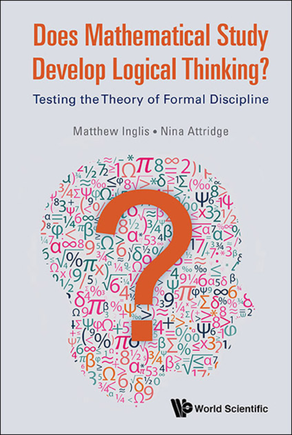 Does Mathematical Study Develop Logical Thinking?: Testing the Theory of Formal Discipline 