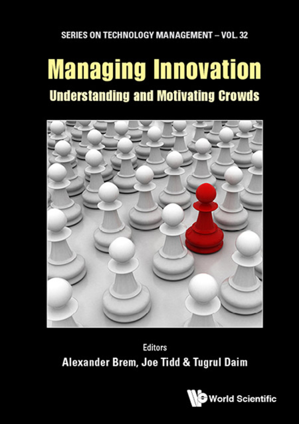 MANAGING INNOVATION: UNDERSTANDING AND MOTIVATING CROWDS Understanding and Motivating Crowds 