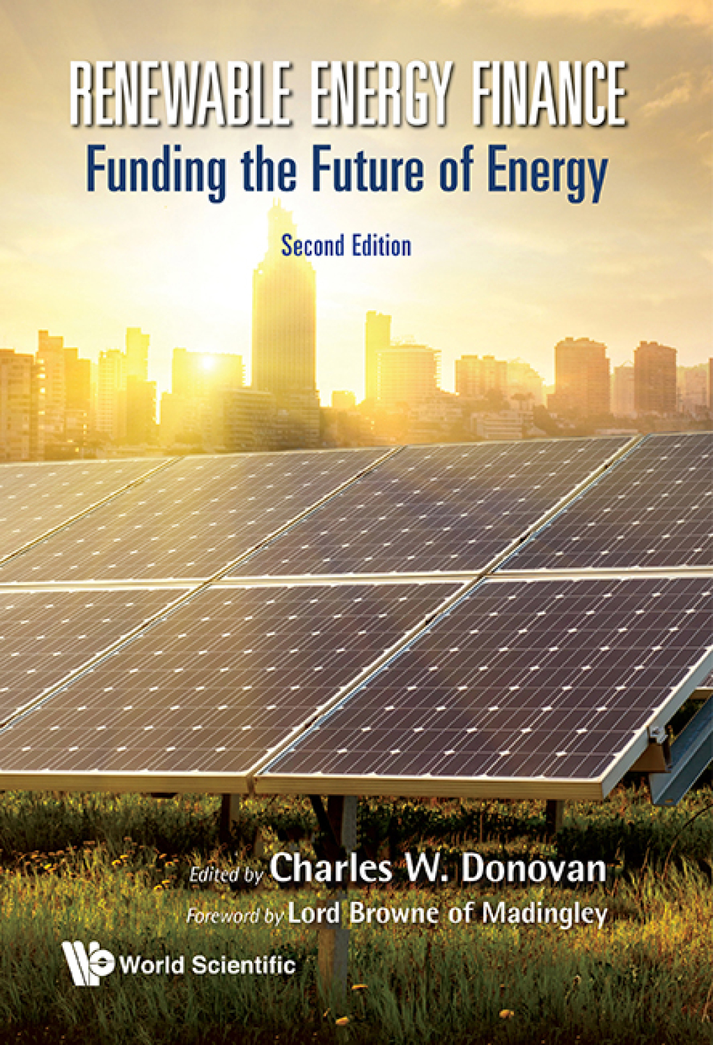 Renewable Energy Finance Funding the Future of Energy 2nd Edition