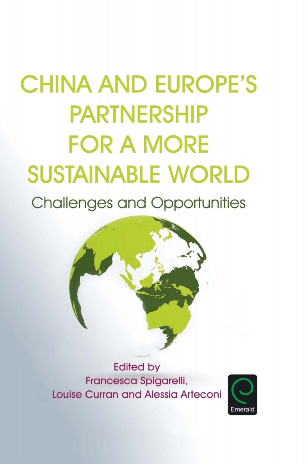 China and EuropeÃ¢â‚¬Å¡Ãƒâ€žÃƒÂ¶Ã¢Ë†Å¡Ãƒâ€˜Ã¢Ë†Å¡Ã‚Â¥s Partnership for a More Sustainable World Challenges and Opportunities 