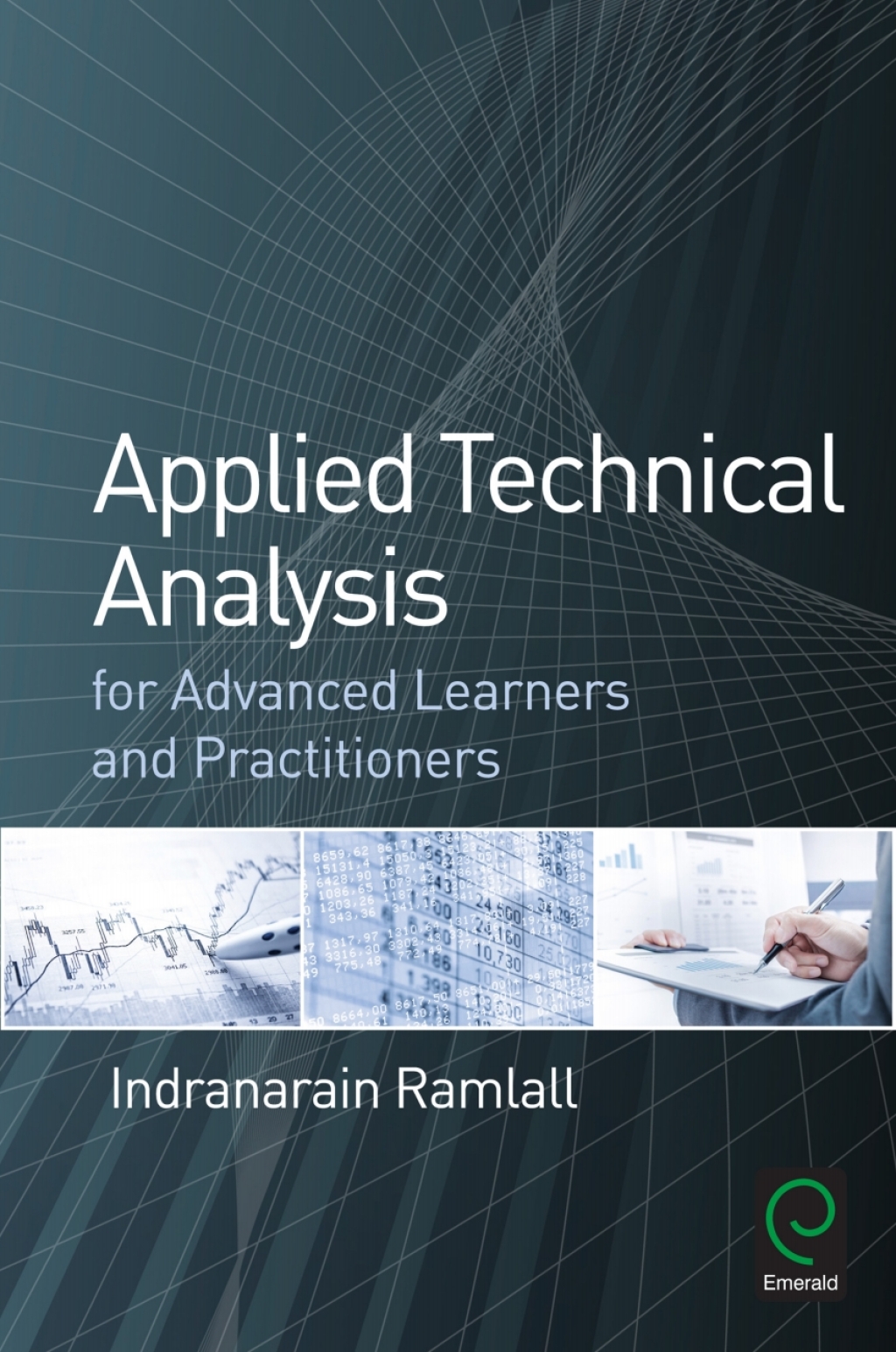 Applied Technical Analysis for Advanced Learners and Practitioners 