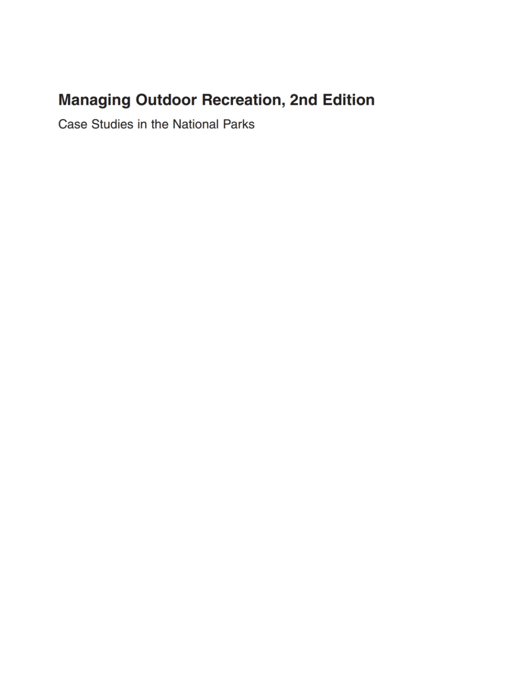 Managing Outdoor Recreation Case Studies in the National Parks 2nd Edition
