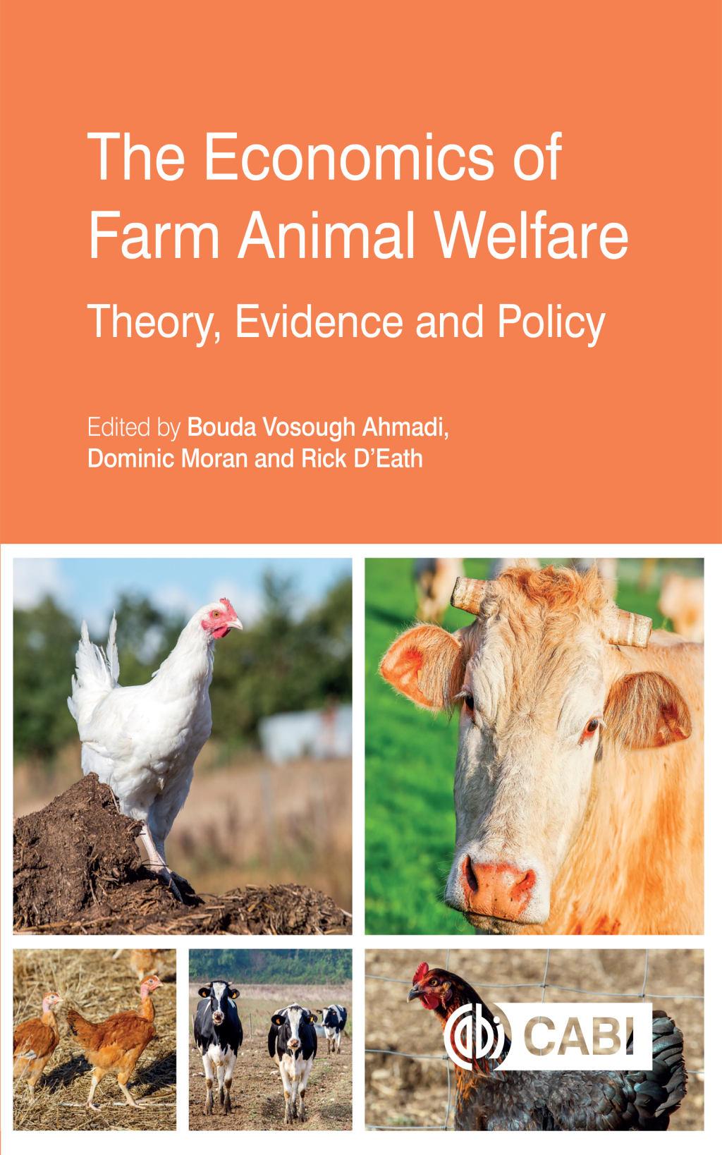 The Economics of Farm Animal Welfare Theory, Evidence and Policy 1st Edition