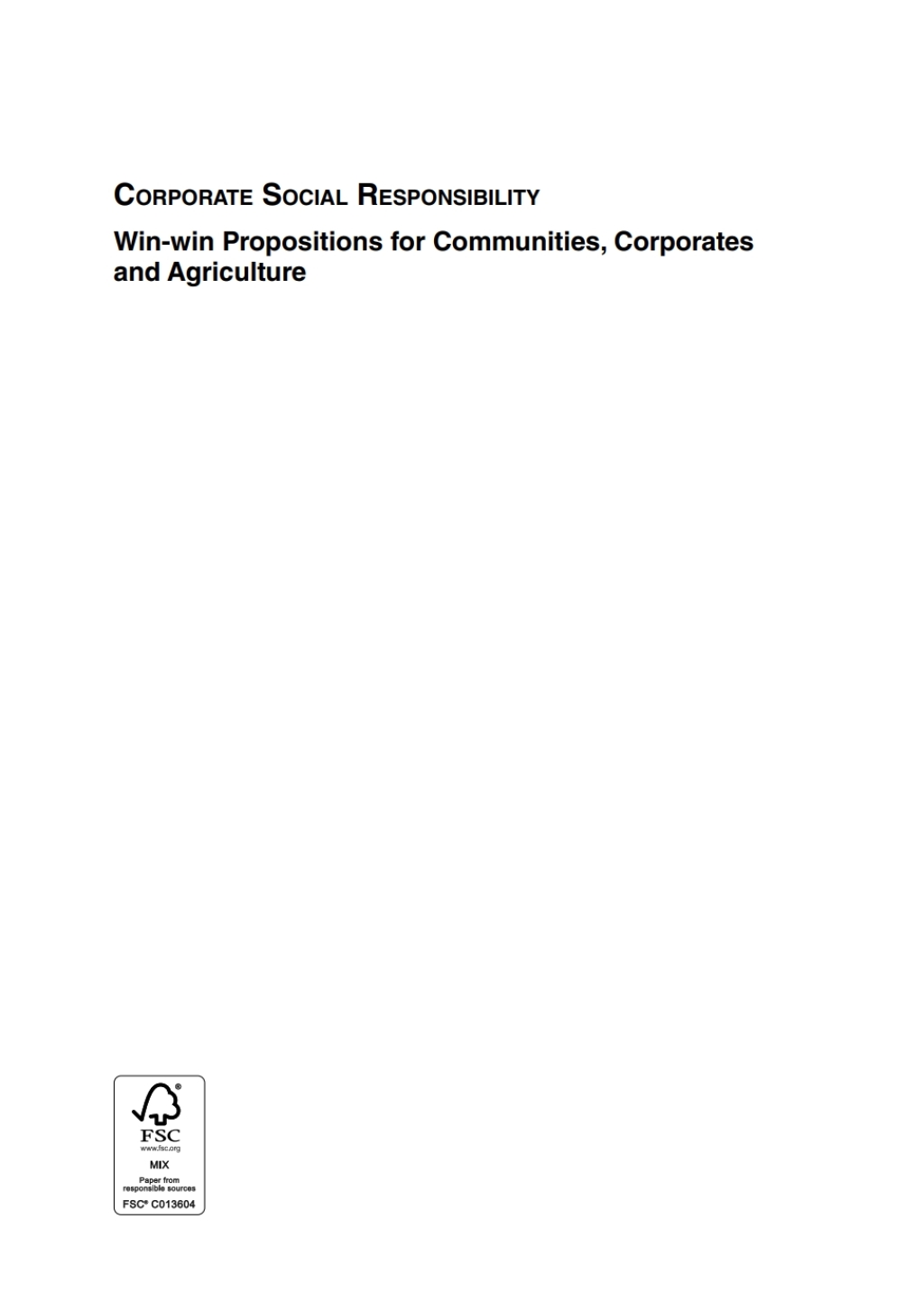 Corporate Social Responsibility Win-win Propositions for Communities, Corporates and Agriculture 1st Edition
