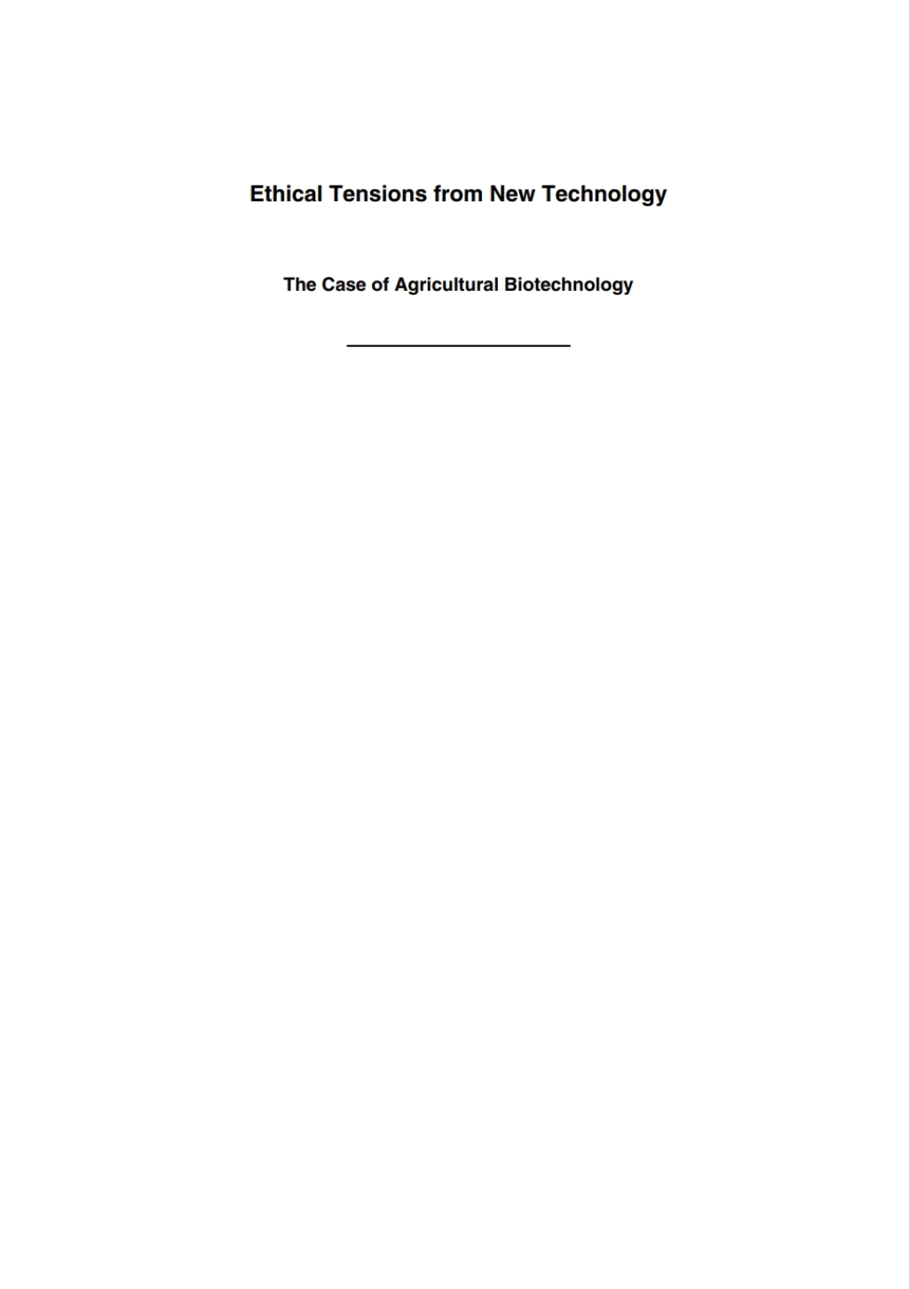 Ethical Tensions from New Technology The Case of Agricultural Biotechnology 1st Edition