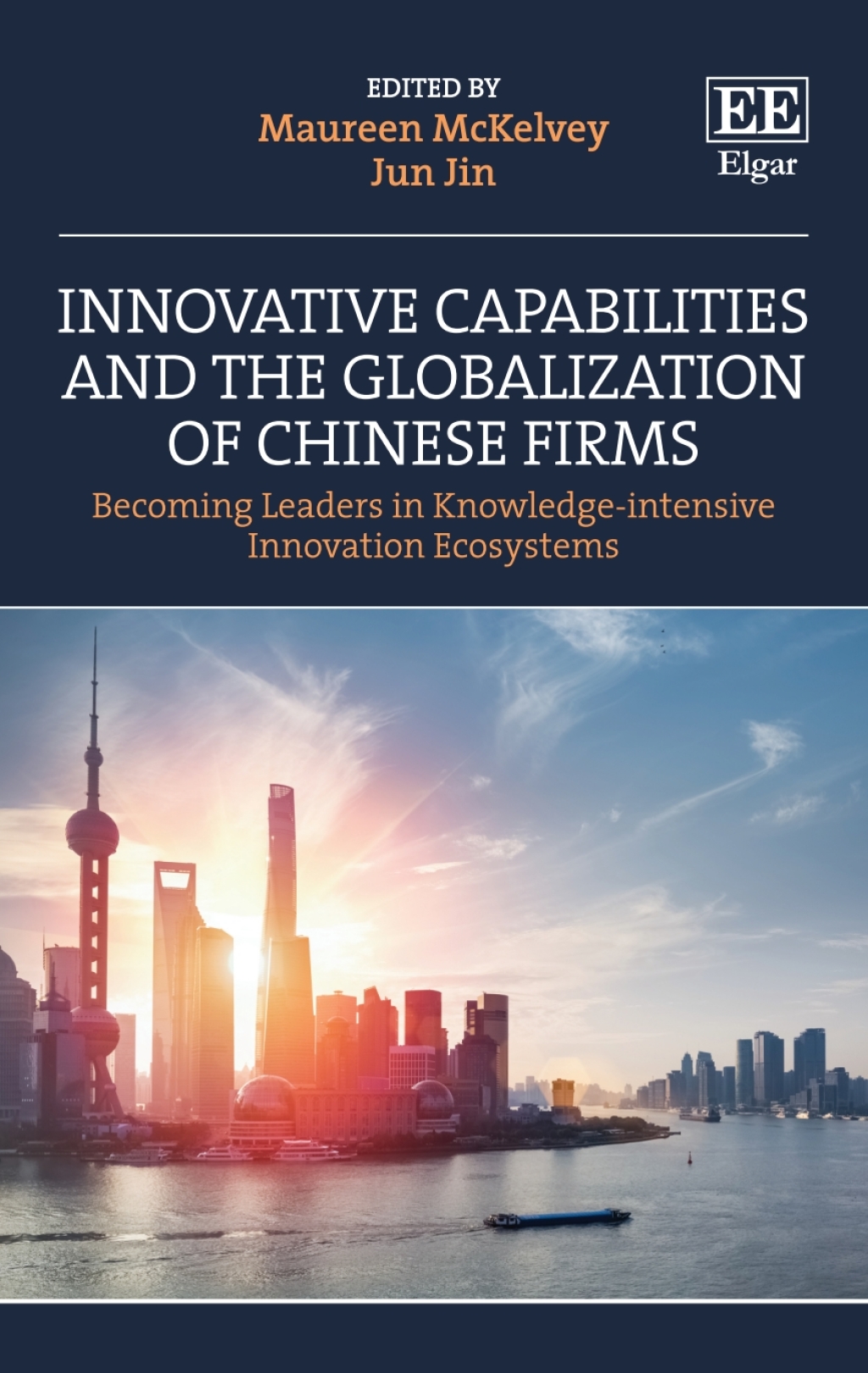 Innovative Capabilities and the Globalization of Chinese Firms 1st Edition