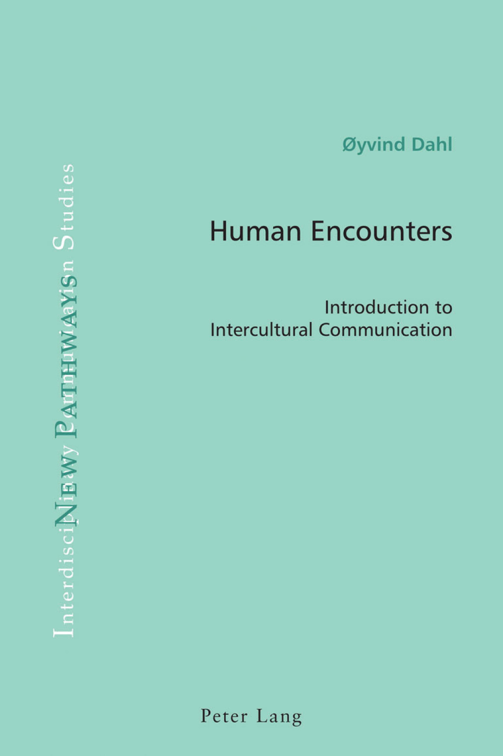 Human Encounters Introduction to Intercultural Communication 1st Edition