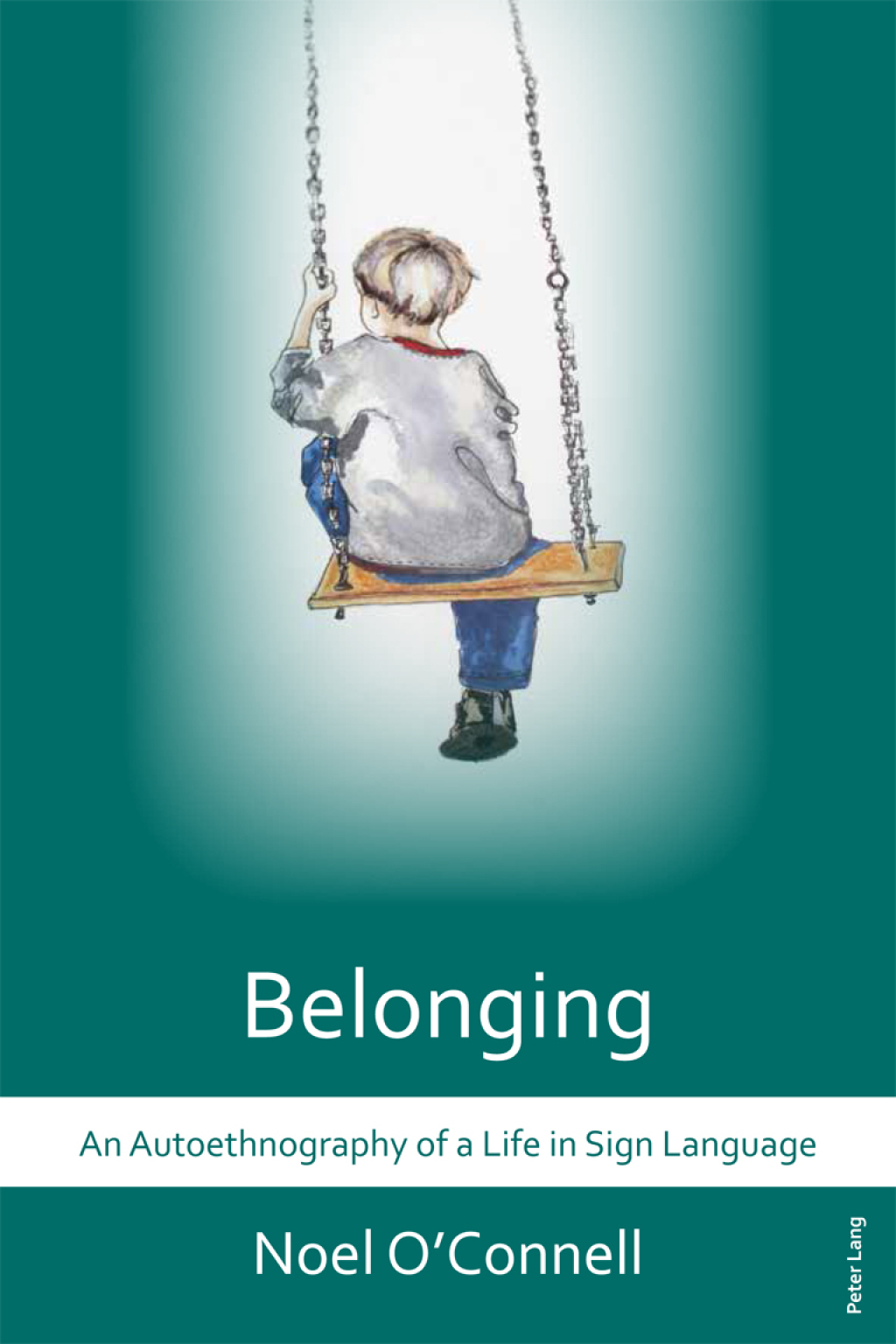 Belonging An Autoethnography of a Life in Sign Language 1st Edition
