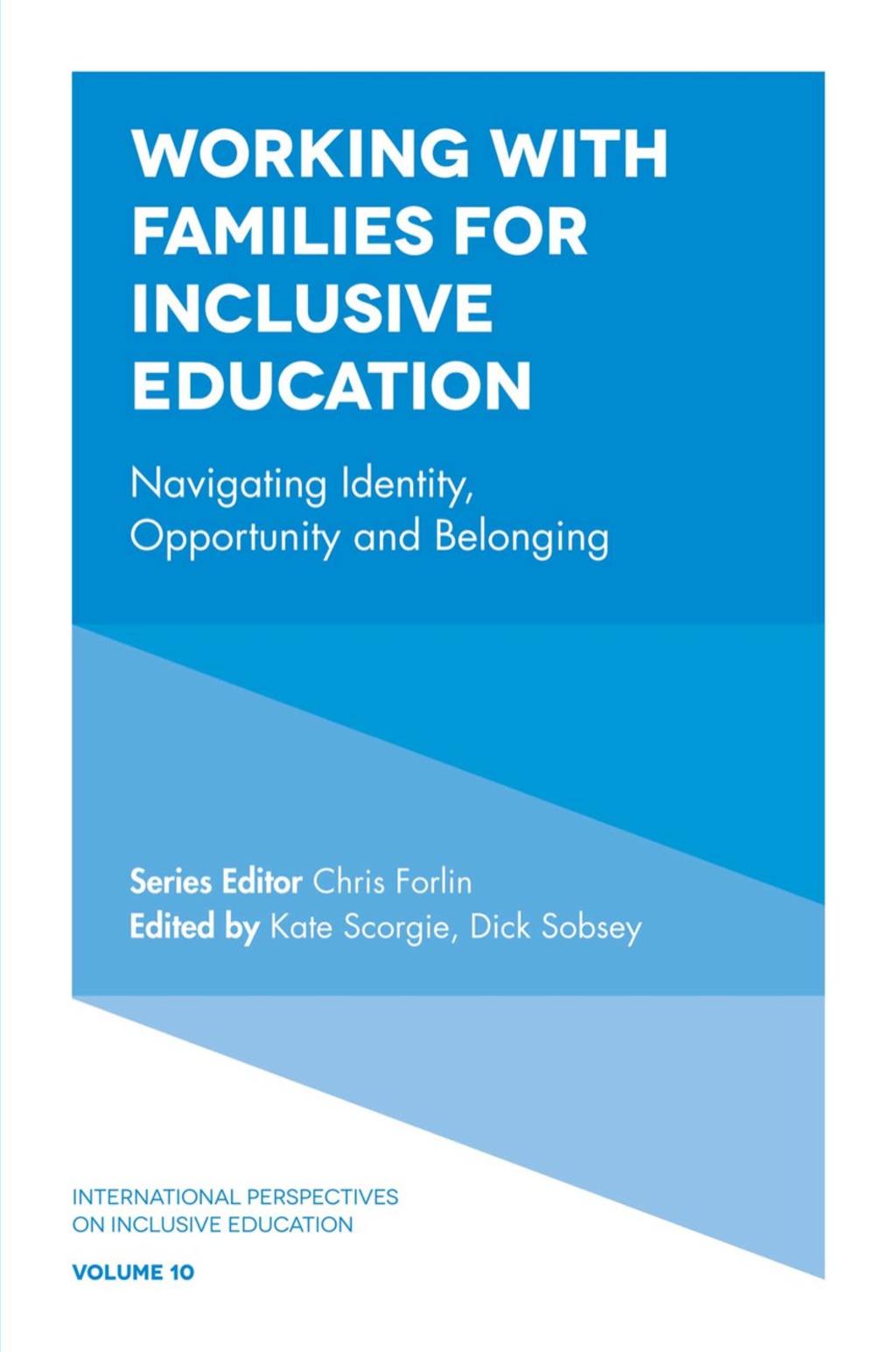 Working with Families for Inclusive Education Navigating Identity, Opportunity and Belonging 