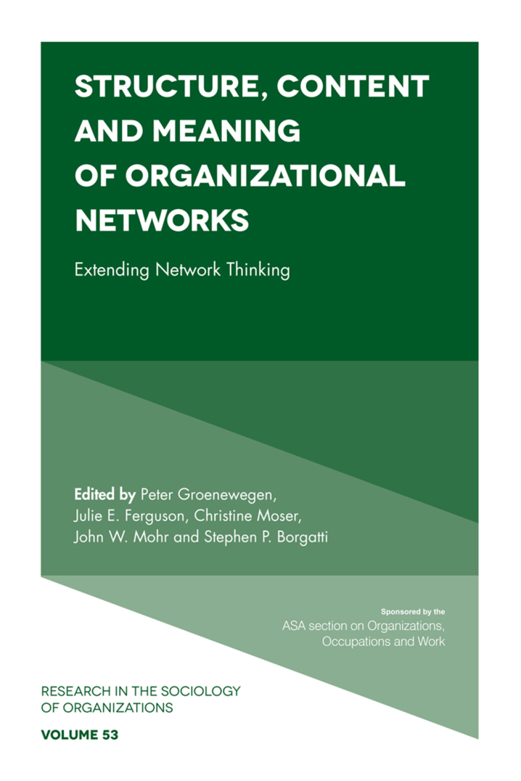 Structure, Content and Meaning of Organizational Networks Extending Network Thinking 