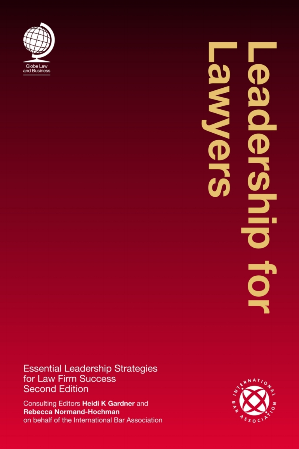 Leadership for Lawyers Essential Leadership Strategies for Law Firm Success, Second Edition 2nd Edition