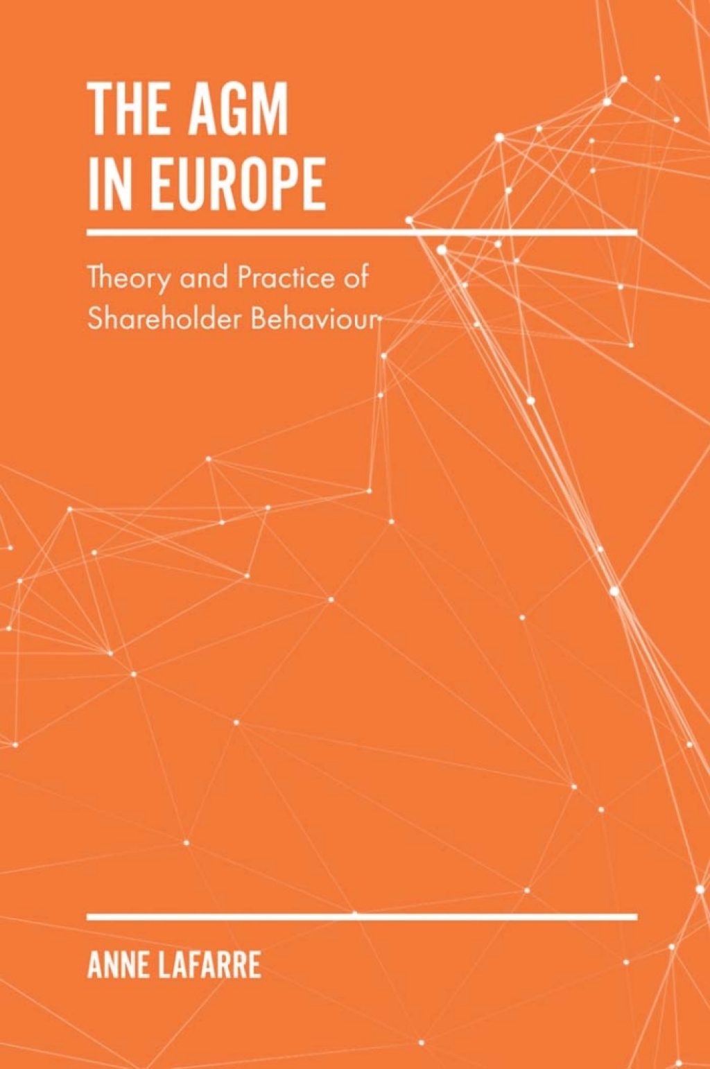 The AGM in Europe Theory and Practice of Shareholder Behaviour 