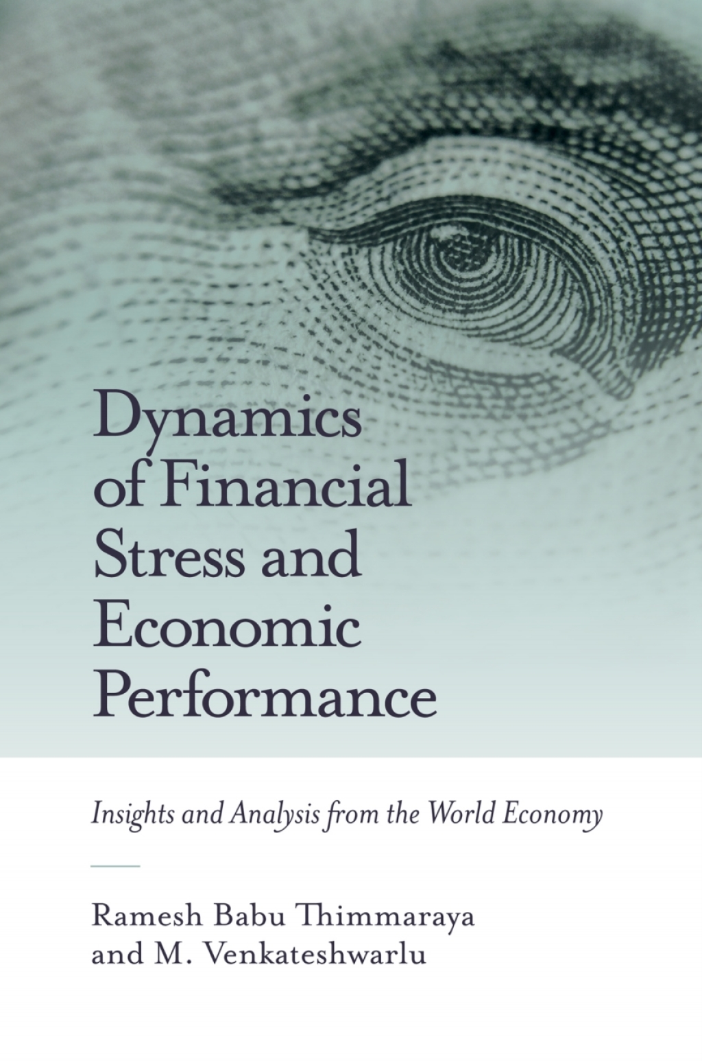 Dynamics of Financial Stress and Economic Performance Insights and Analysis from the World Economy 