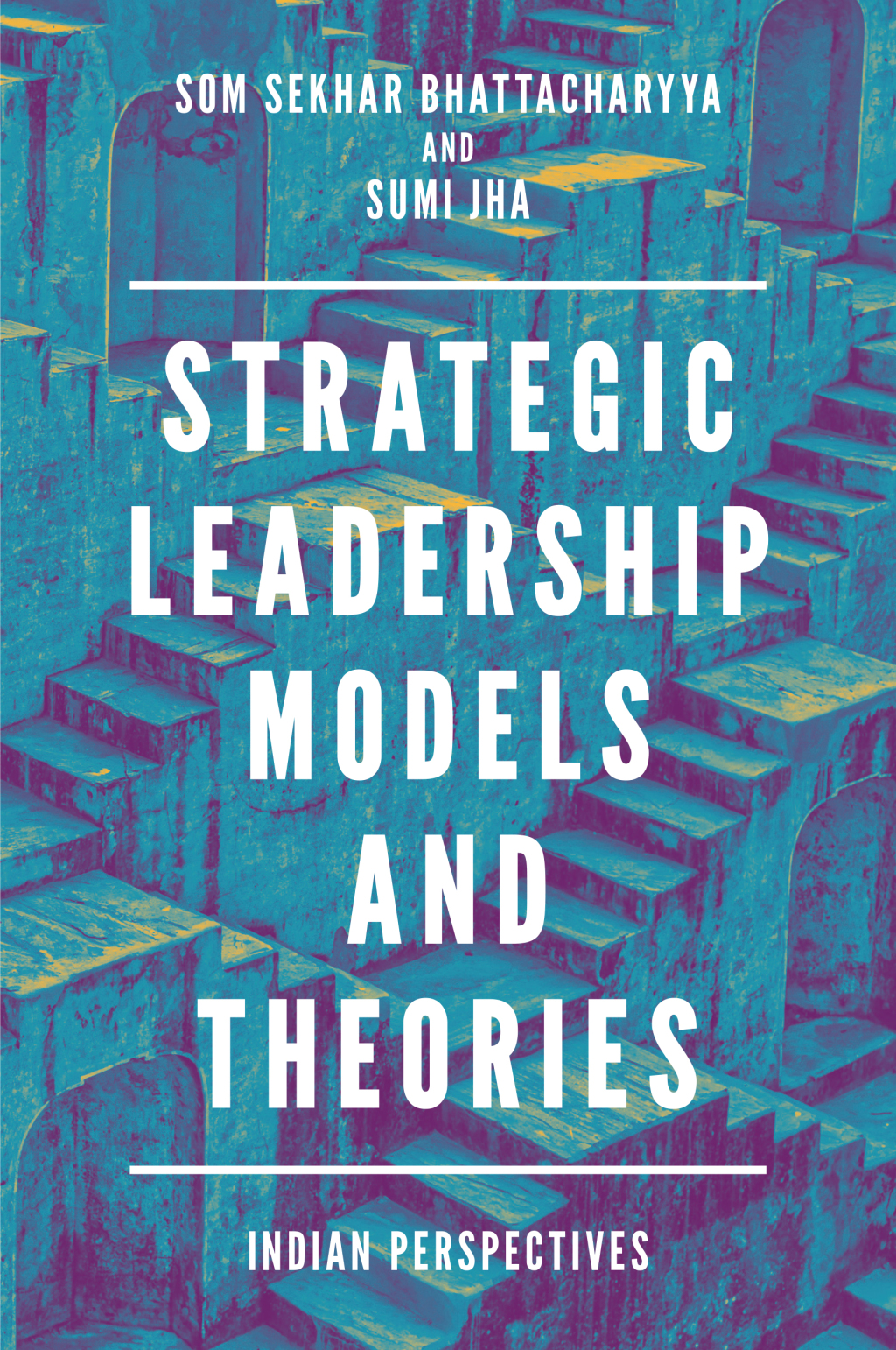 Strategic Leadership Models and Theories Indian Perspectives 
