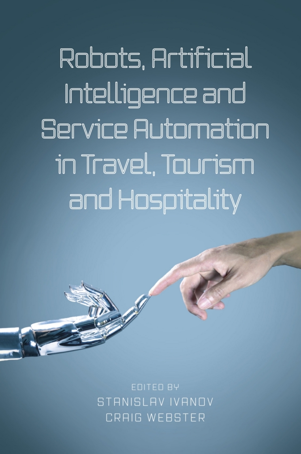 Robots, Artificial Intelligence and Service Automation in Travel, Tourism and Hospitality 