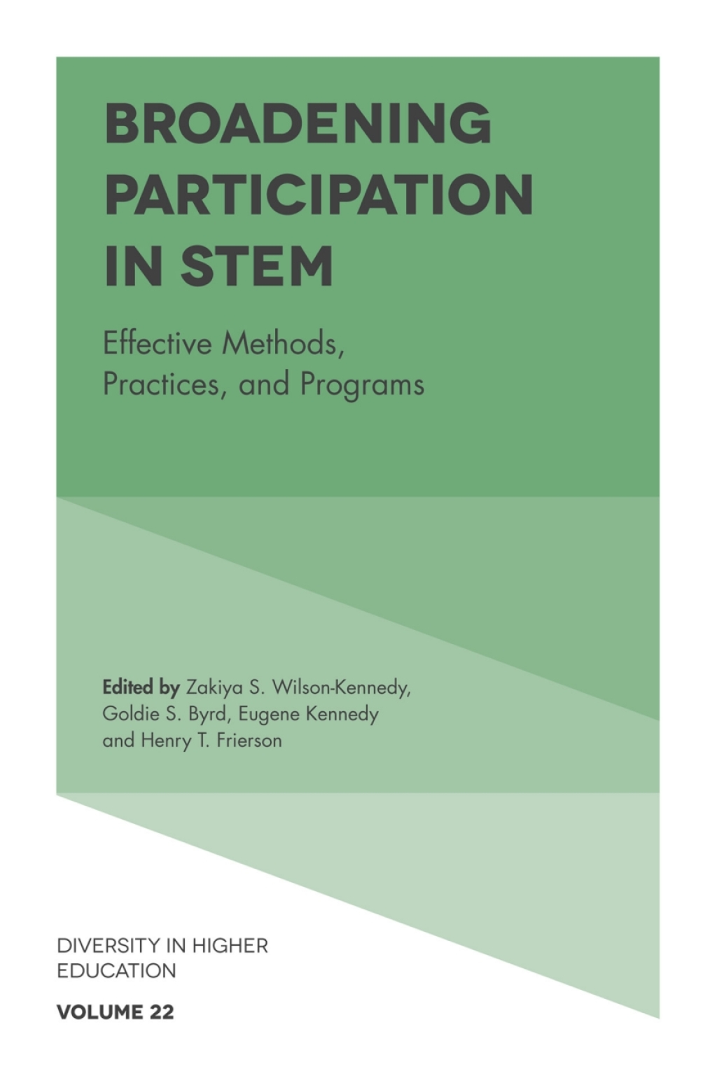 Broadening Participation in STEM Effective Methods, Practices, and Programs 
