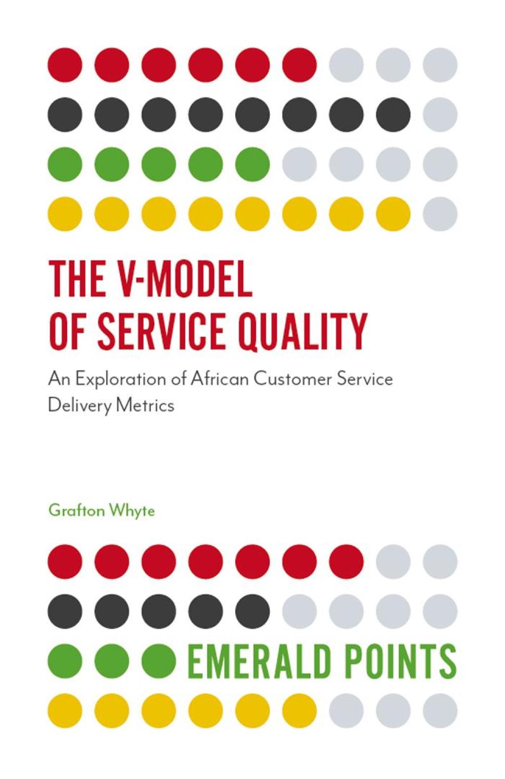 The V-Model of Service Quality An Exploration of African Customer Service Delivery Metrics 