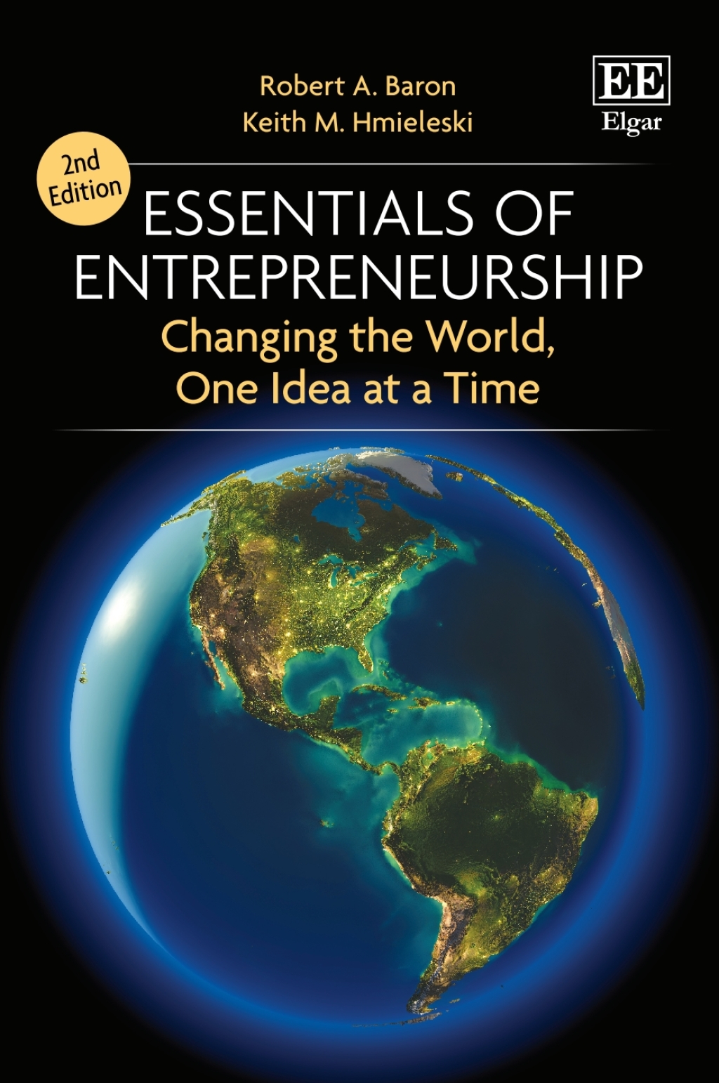 Essentials of Entrepreneurship: Changing the World, One Idea at a Time 2nd Edition