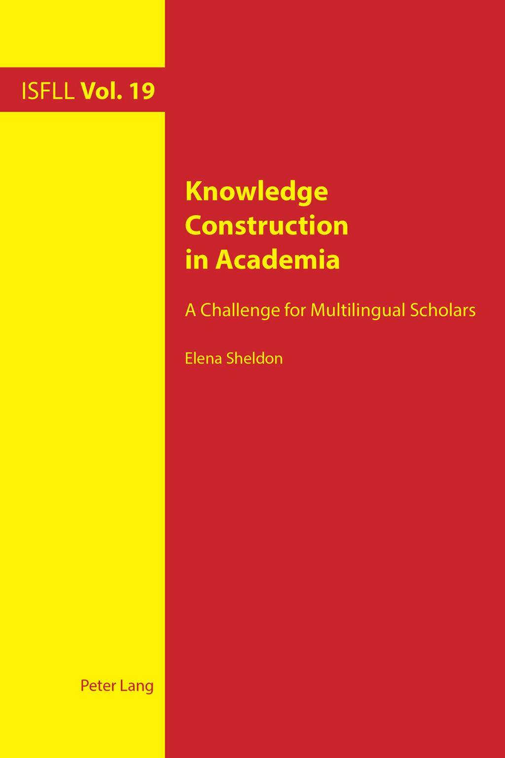 Knowledge Construction in Academia A Challenge for Multilingual Scholars 1st Edition