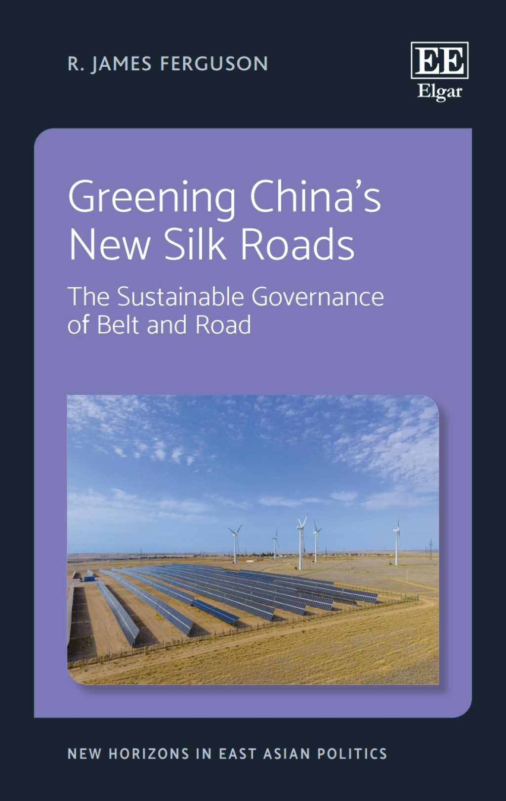 Greening ChinaÃ¢â‚¬Å¡Ãƒâ€žÃƒÂ¶Ã¢Ë†Å¡Ãƒâ€˜Ã¢Ë†Å¡Ã‚Â¥s New Silk Roads 1st Edition
