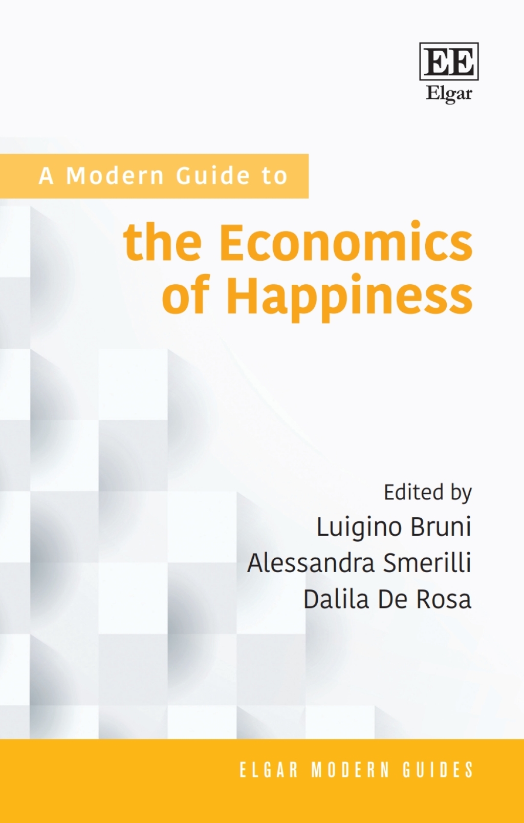 A Modern Guide to the Economics of Happiness 1st Edition