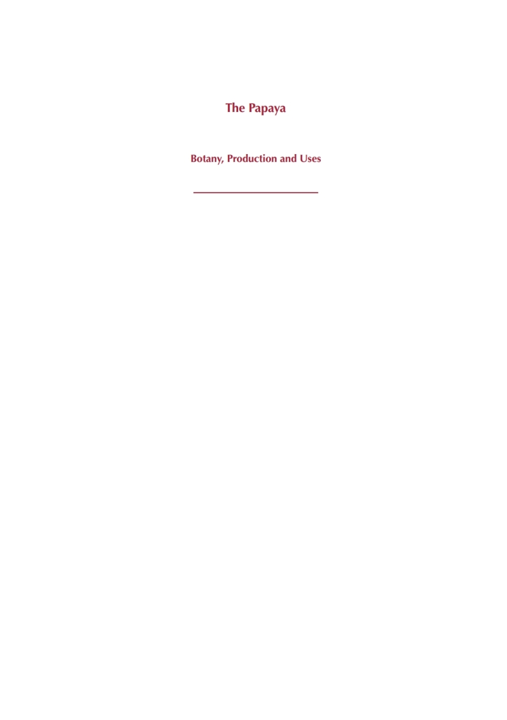 The Papaya Botany, Production and Uses 1st Edition