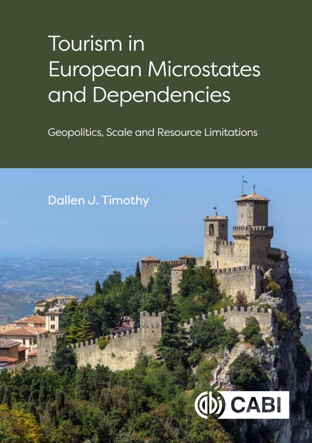 Tourism in European Microstates and Dependencies Geopolitics, Scale and Resource Limitations 