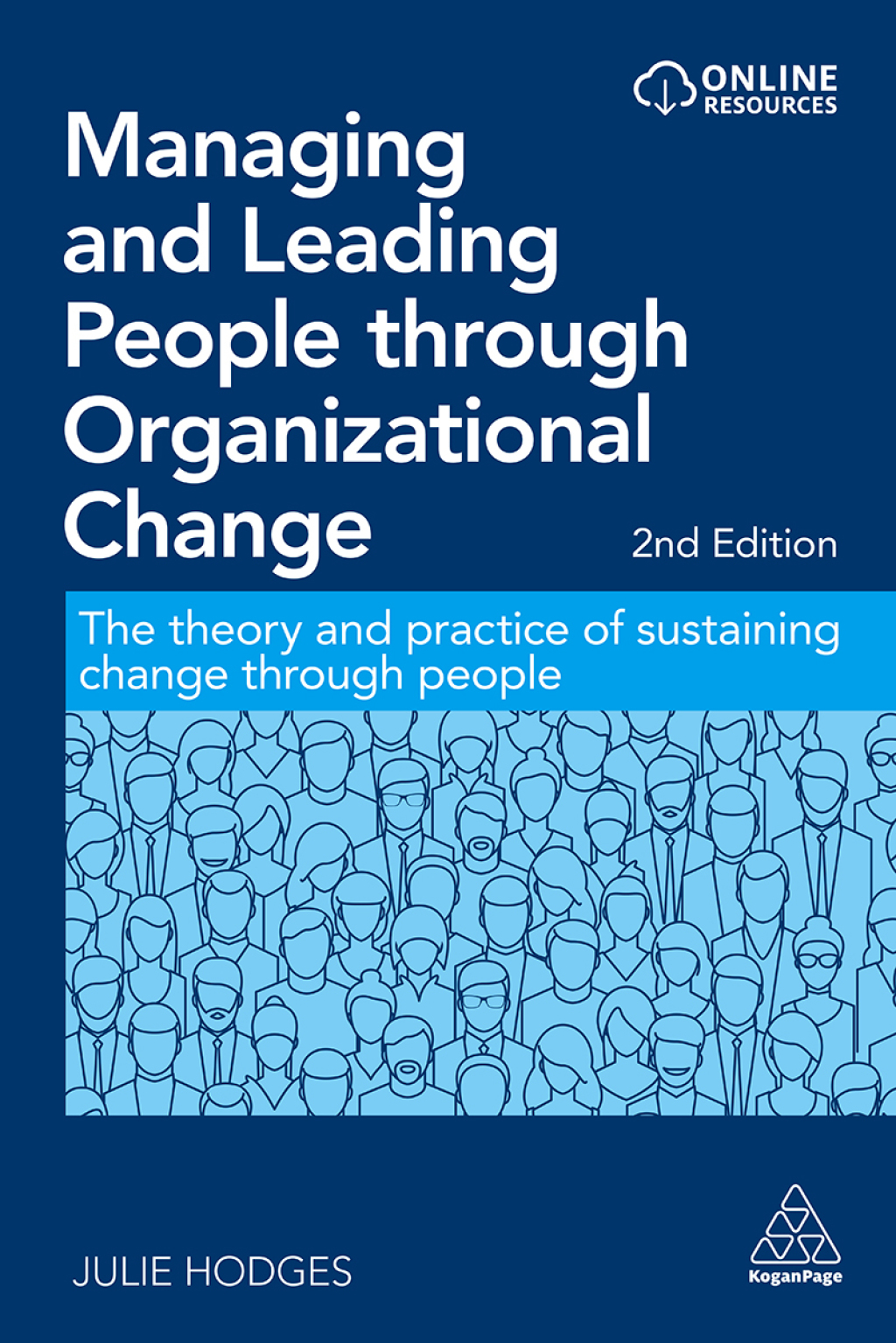 Managing and Leading People through Organizational Change The Theory and Practice of Sustaining Change through People 2nd Edition